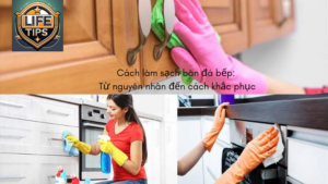 Cách làm sạch bàn đá bếp: Từ nguyên nhân đến cách khắc phục