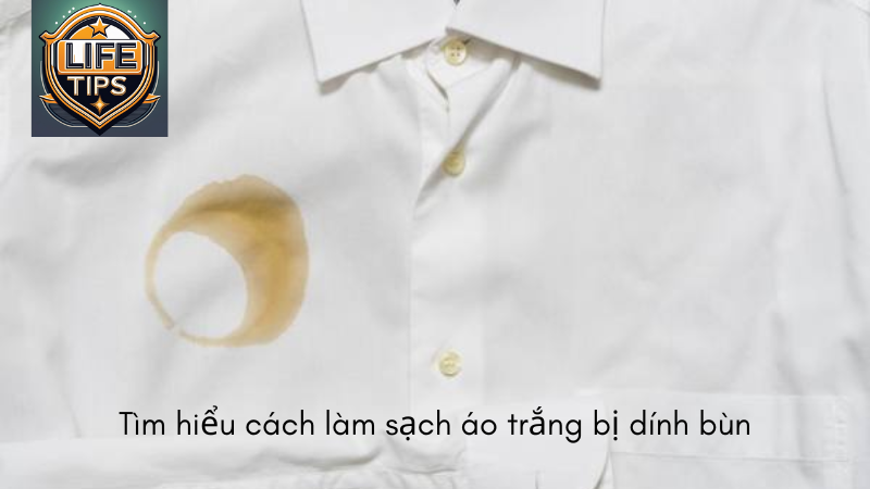 Tìm hiểu cách làm sạch áo trắng bị dính bùn